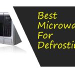 Best Microwaves For Defrosting