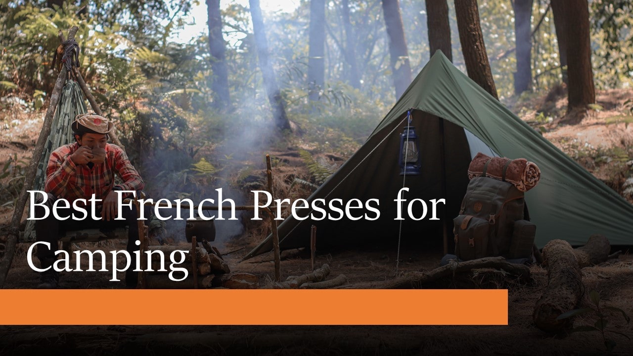 Best French Presses for Camping