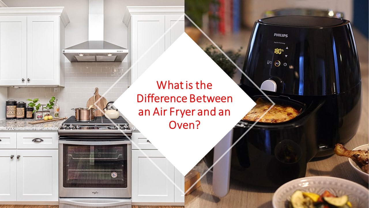 What is the Difference Between an Air Fryer and an Oven?