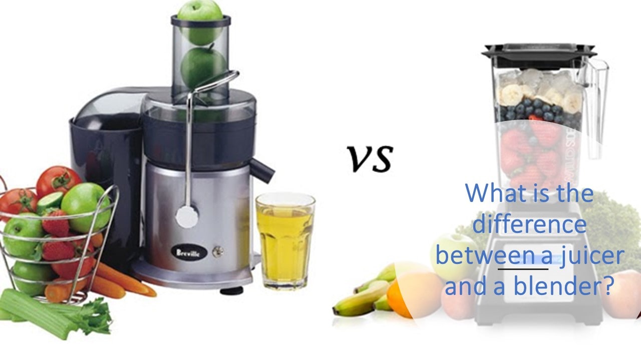 What Is The Difference Between A Juicer And A Blender?