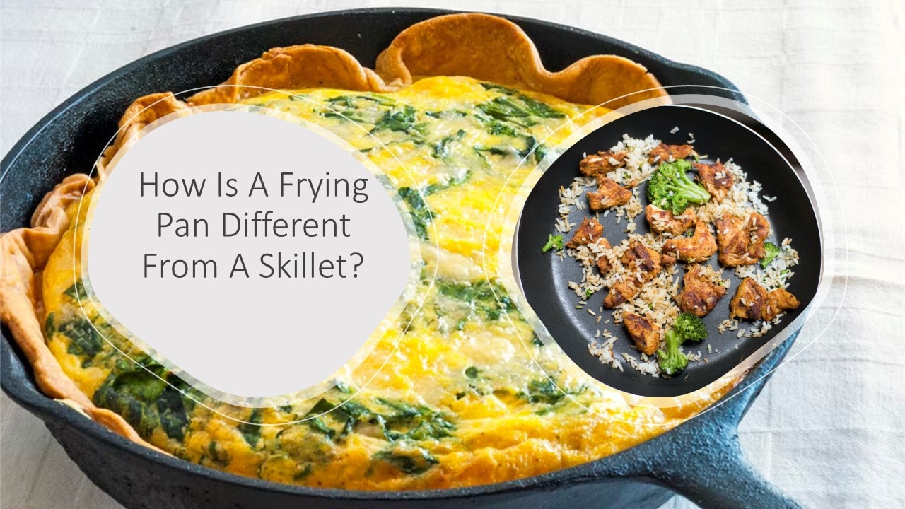 How Is A Frying Pan Different From A Skillet?